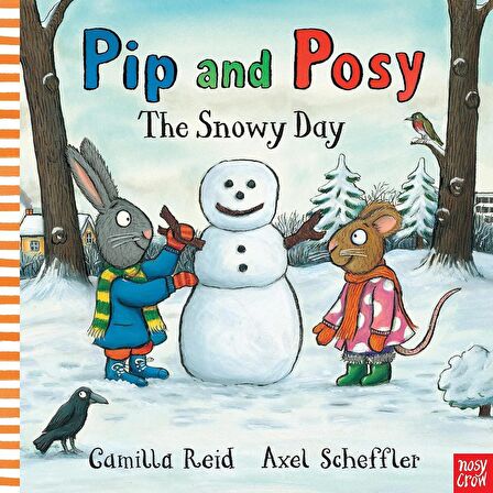 Pip and Posy: The Snowy Day