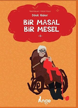 Bir Masal Bir Mesel / Dilek Güler