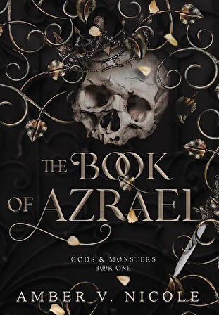 The Book of Azrael - Gods & Monsters - Amber V. Nicole