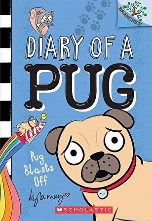 Pug Blasts Off - Diary of a Pug - Kyla May