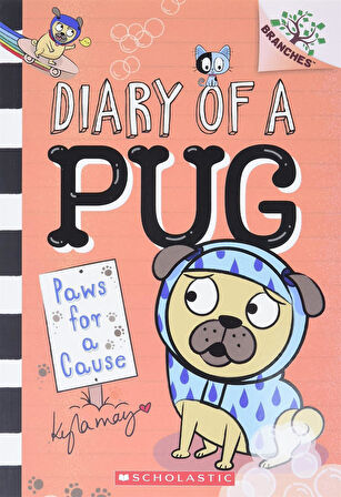 Paws for a Cause: A Branches Book (Diary of a Pug #3) Volume 3 - Diary of a Pug - Kyla May