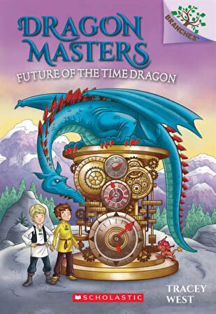 Dragon Masters 15 Future of the Time Dragon - Tracey West