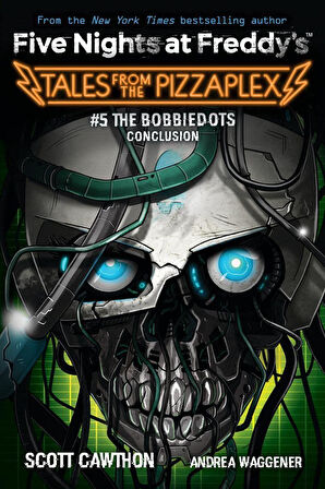 Tales from the Pizzaplex. 5 - Five Nights at Freddy's - Andrea Rains Waggener