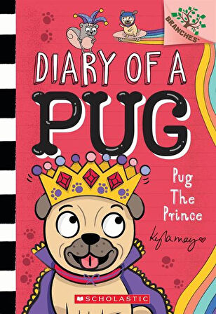 Pug the Prince: A Branches Book (Diary of a Pug #9) - Kyla May