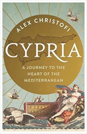 Cypria A Journey to the Heart of the Mediterranean - Alex Christofi