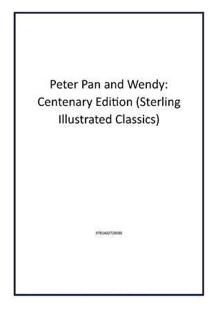 Peter Pan and Wendy: Centenary Edition (Sterling Illustrated Classics) - Author