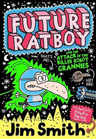 Future Ratboy And The Attack Of The Killer Robot Grannies - Jim Smith