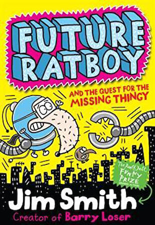 Future Ratboy And The Missing Thingy - Jim Smith