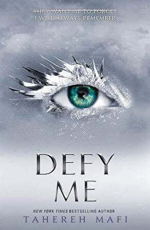Defy Me - Shatter Me - Tahereh Mafi