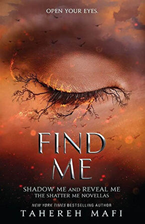 Find Me - Shatter Me Series - Tahereh Mafi