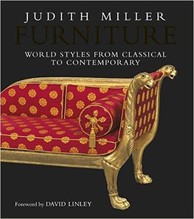 Furnitures: World Styles from Classical to Contemporary - Judith Miller