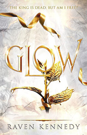 Glow - The Plated Prisoner Series - Raven Kennedy