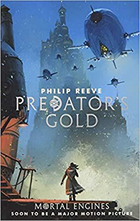 Predator's Gold (Predator Cities 2) - Philip Reeve