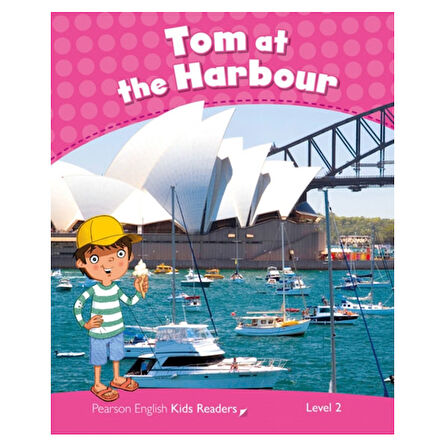 Pekr Level 2: Clil: Tom At The Harbour-Pearson ELT