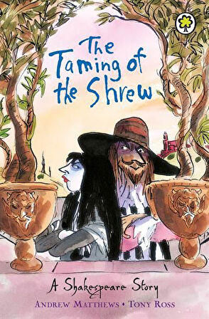 A Shakespeare Story: The Taming of the Shrew - Andrew Matthews