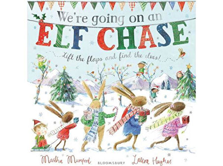 We're Going on an Elf Chase - The Bunny Adventures - Martha Mumford