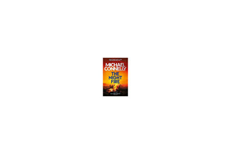 The Night Fire (Ballard & Bosch 2) - Michael Connelly