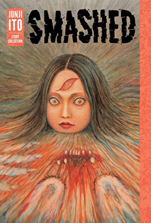 Smashed: Junji Ito Story Collection (HC)