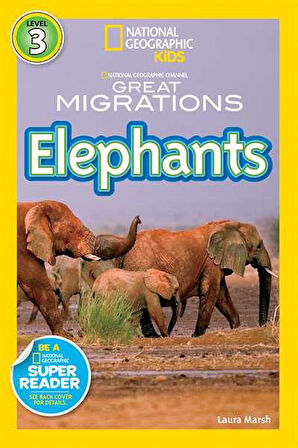 National Geographic Readers: Great Migrations Elephants - Laura Marsh