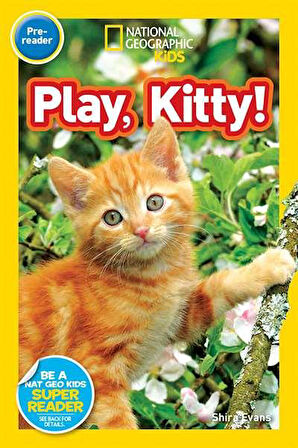 National Geographic Readers: Play, Kitty! - Shira Evans