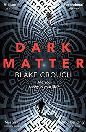 Dark Matter - Blake Crouch