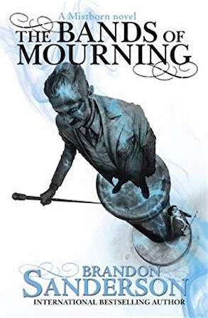 The Bands Of Mourning: A Mistborn Novel - Brandon Sanderson