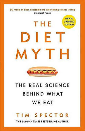 The Diet Myth The Real Science Behind What We Eat - Tim Spector