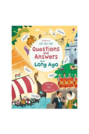 Lift-the-flap Questions and Answers about Long Ago