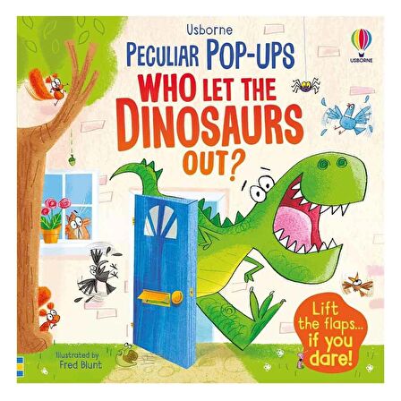 Usborne Peculiar Pop-Ups - Who Let The Dinosaurs Out