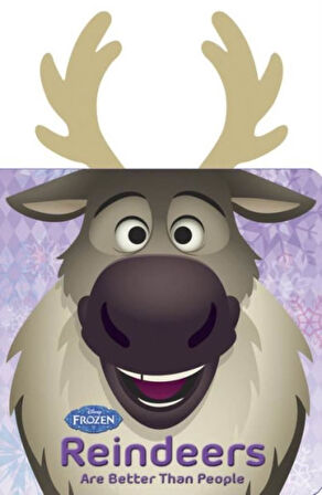 Frozen Reindeers are Better than People - Disney Book Group