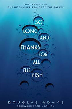 So Long, And Thanks For All The Fish 4/5 - Douglas Adams