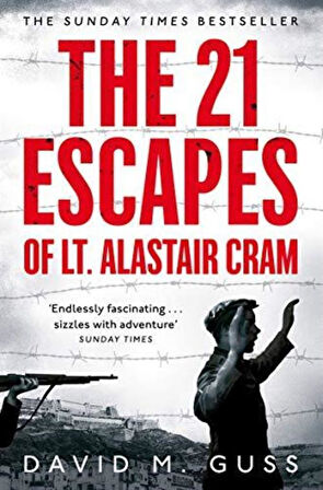 The 21 Escapes of Lt. Alastair Cram - David M. Guss