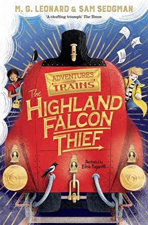 The Highland Falcon Thief - Adventures on Trains - M. G. Leonard