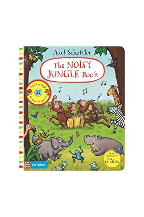 Pan MacMillan Axel Scheffler Noisy Jungle Book