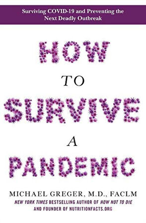 How to Survive a Pandemic - Michael Greger