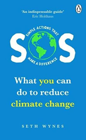 SOS: What You Can Do To Reduce Climate Change - Seth Wynes