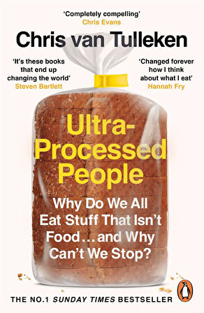 Ultra-Processed People Why Do We All Eat Stuff That Isn't Food...and Why Can't We Stop? - Chris van Tulleken
