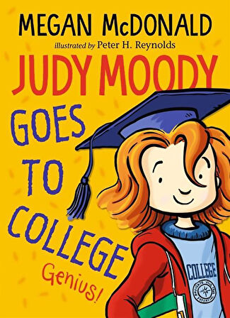 Judy Moody Goes to College - Judy Moody - Peter H. Reynolds