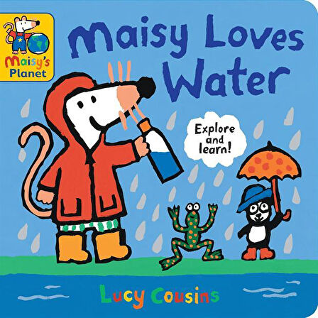 Maisy Loves Water - Maisy's Planet - Lucy Cousins