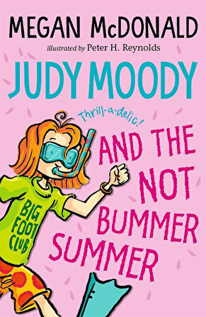 Judy Moody and the Not Bummer Summer - Judy Moody - Megan McDonald