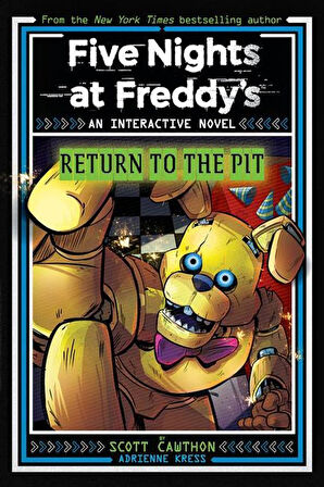 Return to the Pit An Interactive Novel - Five Nights at Freddy's - Adrienne Kress