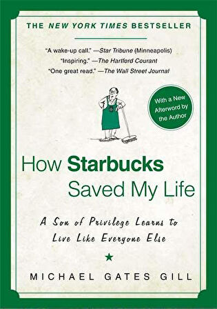 How Starbucks Saved My Life - Michael Gates Gill