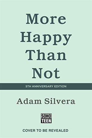 More Happy Than Not (Deluxe Edition) - Adam Silvera