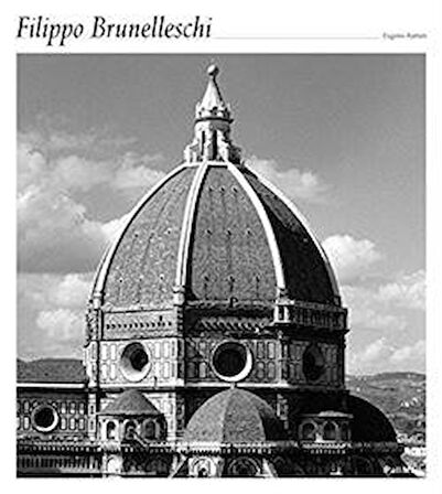 Filippo Brunelleschi - Eugenio Battisti