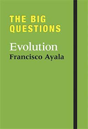 Big Questions: Evolution - Francisco Ayala