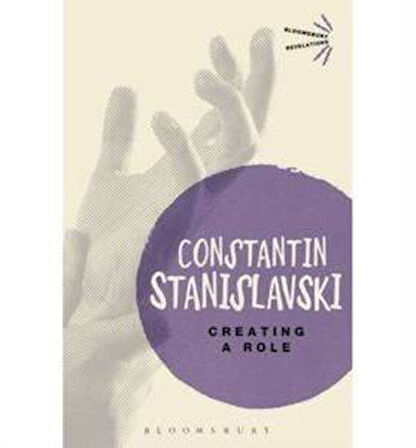 Creating A Role - Constantin Stanislavski