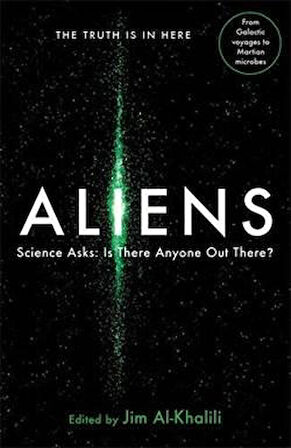 Aliens: Science Asks: Is Anyone Out There? - Jim Al-Khalili