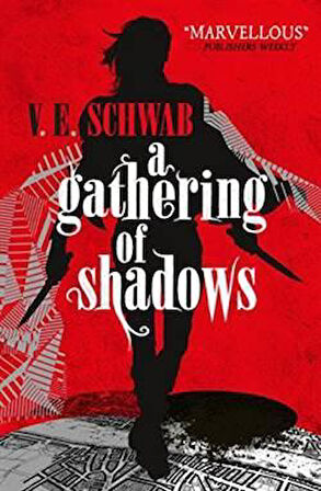 A Gathering Of Shadows (Darker Shade Of Magic 2) - V. E. Schwab