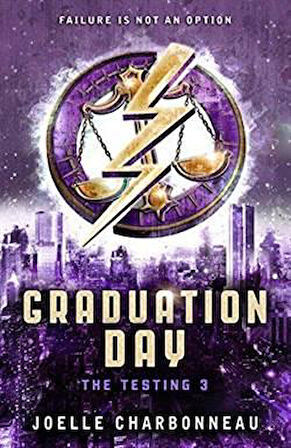 The Testing 3: Graduation Day - Joelle Charbonneau