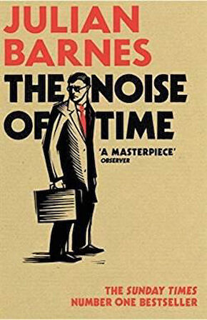 The Noise Of Time - Julian Barnes